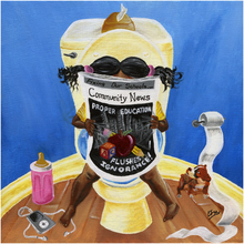 Load image into Gallery viewer, &quot;FLUSH IGNORANCE&quot; (GICLEE PRINT)
